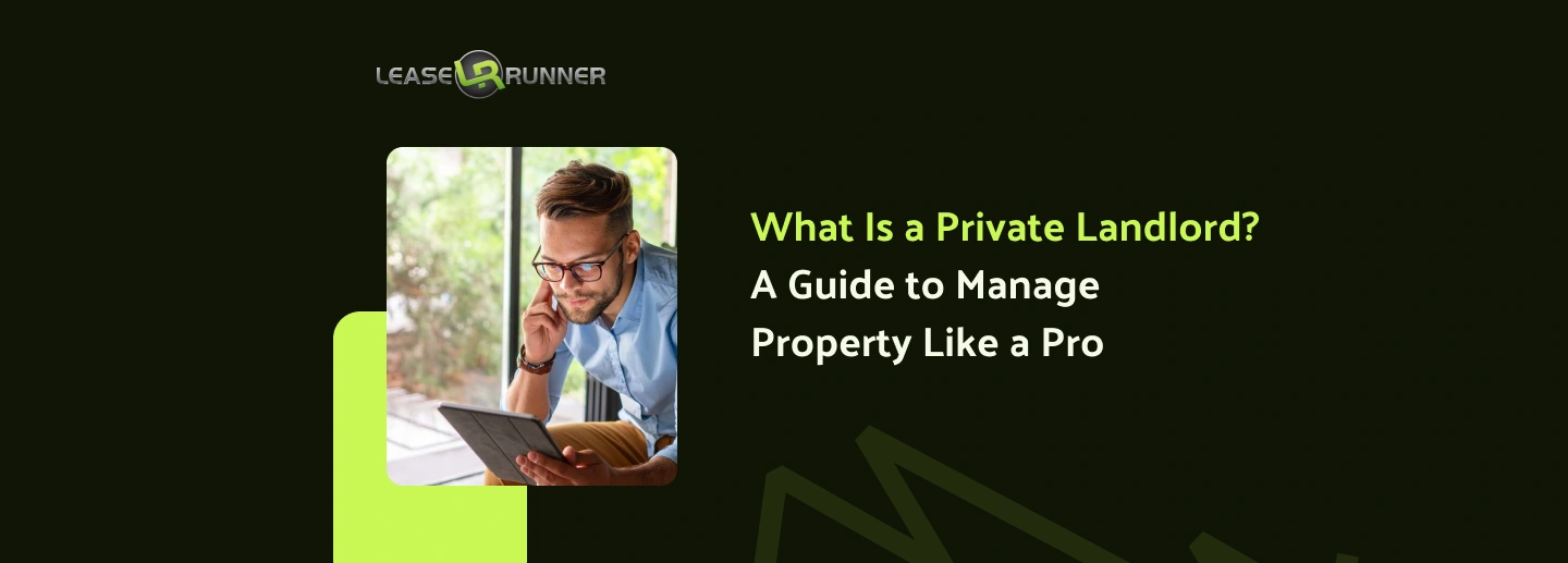What Is a Private Landlord? A Guide to Manage Property Like a Pro